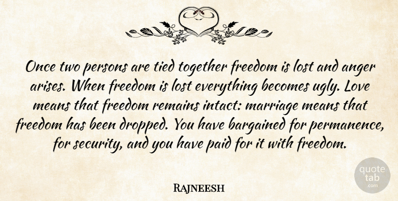 Rajneesh Quote About Marriage, Mean, Two: Once Two Persons Are Tied...