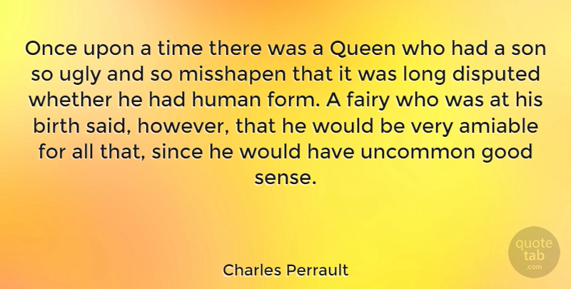 Charles Perrault Quote About Queens, Son, Long: Once Upon A Time There...