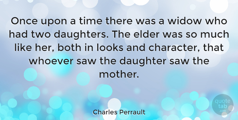 Charles Perrault Quote About Mother, Daughter, Character: Once Upon A Time There...