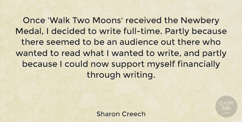 Sharon Creech Quote About Writing, Moon, Two: Once Walk Two Moons Received...