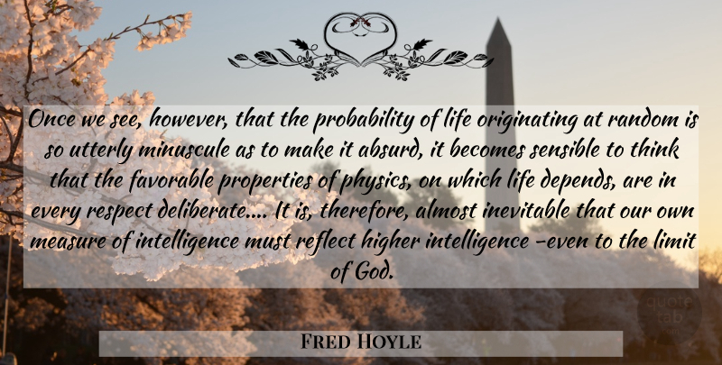 Fred Hoyle Quote About Thinking, Origin Of Life, Limits: Once We See However That...