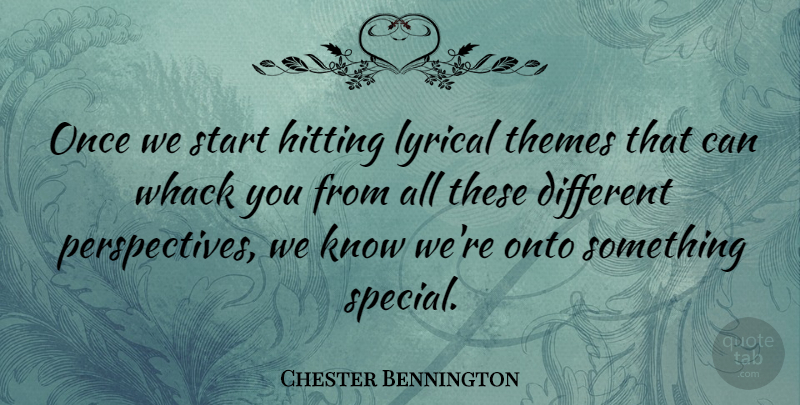 Chester Bennington Quote About Lyrical, Onto, Themes: Once We Start Hitting Lyrical...
