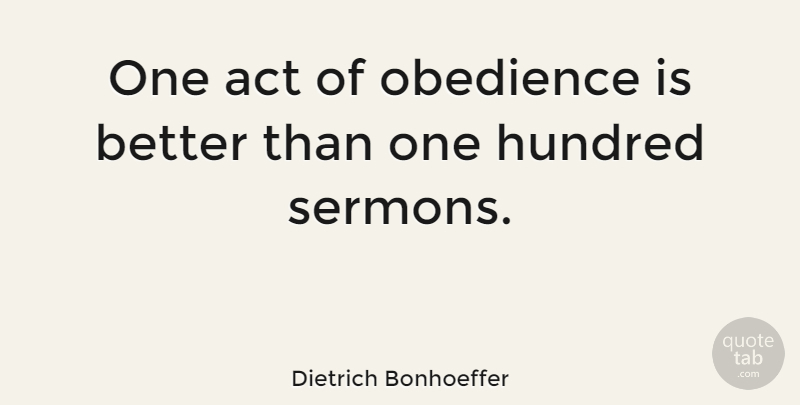 Dietrich Bonhoeffer Quote About Godly, Christian Inspirational, Christianity: One Act Of Obedience Is...