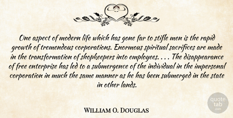 William O. Douglas Quote About Spiritual, Sacrifice, Men: One Aspect Of Modern Life...