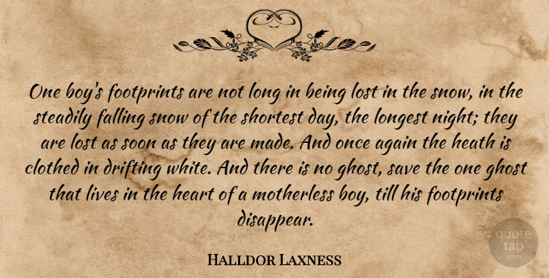 Halldor Laxness Quote About Fall, Heart, Boys: One Boys Footprints Are Not...