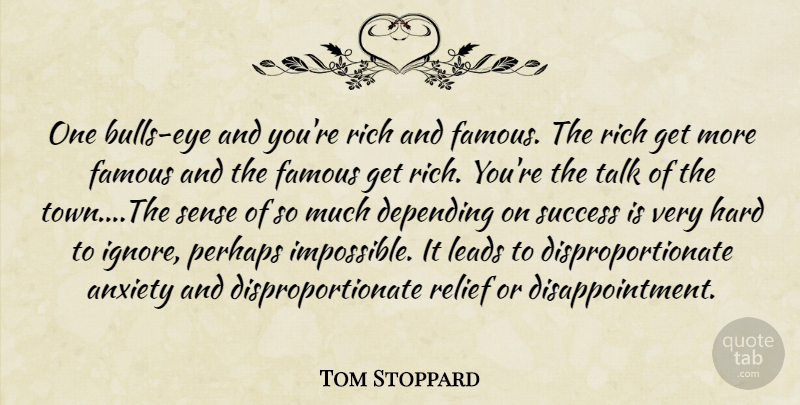 Tom Stoppard Quote About Disappointment, Eye, Anxiety: One Bulls Eye And Youre...