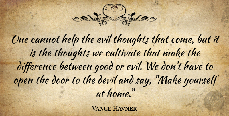 Vance Havner Quote About Christian, Home, Doors: One Cannot Help The Evil...