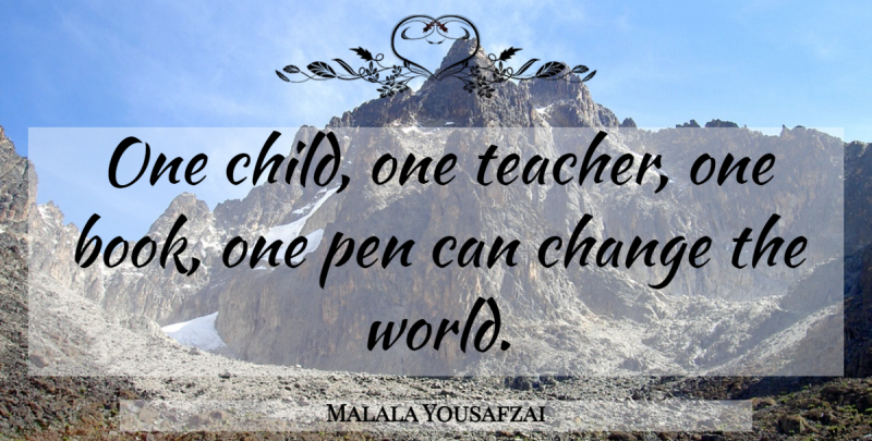 Malala Yousafzai Quote About Life, Success, Education: One Child One Teacher One...