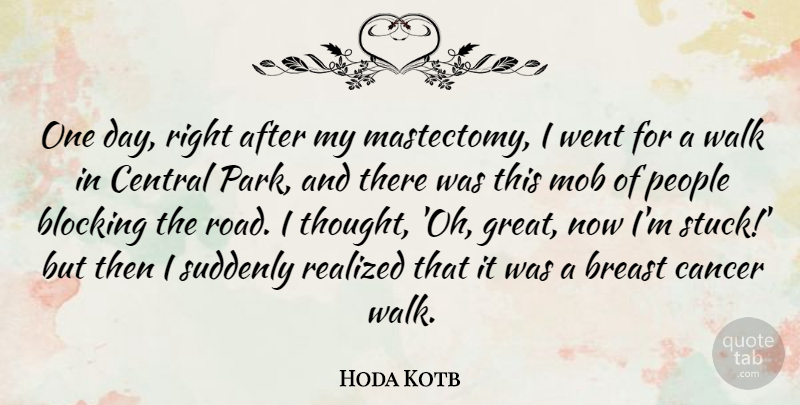 Hoda Kotb Quote About Block, Cancer, Central Park: One Day Right After My...