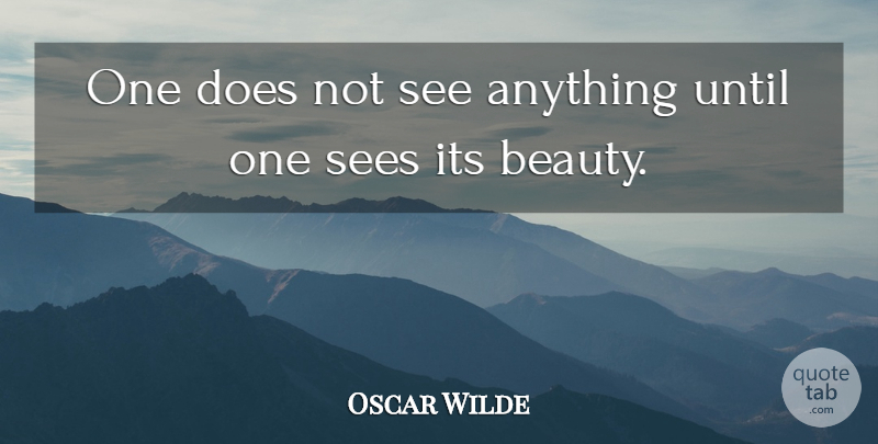 Oscar Wilde Quote About Inspirational, Doe, Ideal Husband: One Does Not See Anything...