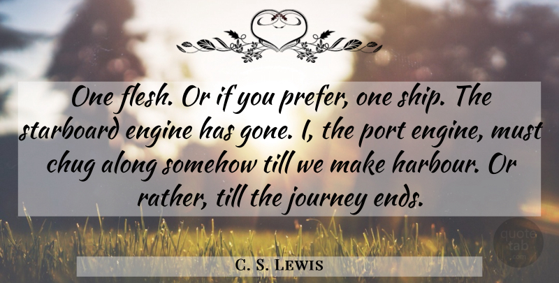 C. S. Lewis Quote About Journey, Wife, Gone: One Flesh Or If You...