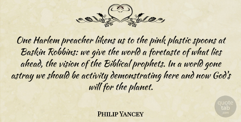 Philip Yancey Quote About Lying, Biblical, Giving: One Harlem Preacher Likens Us...