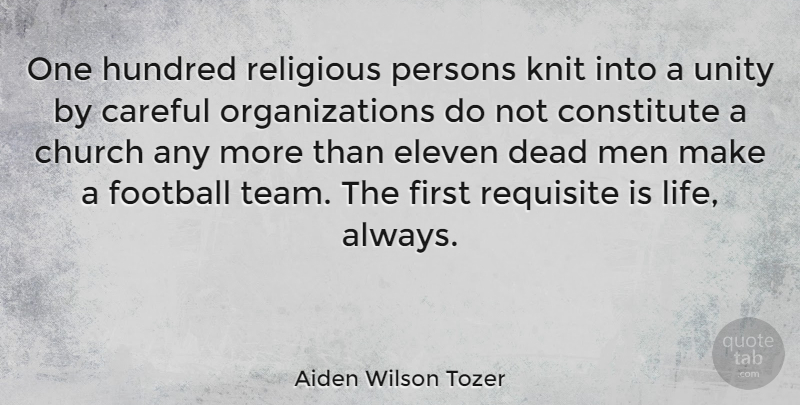 Aiden Wilson Tozer Quote About Life, Football, Religious: One Hundred Religious Persons Knit...