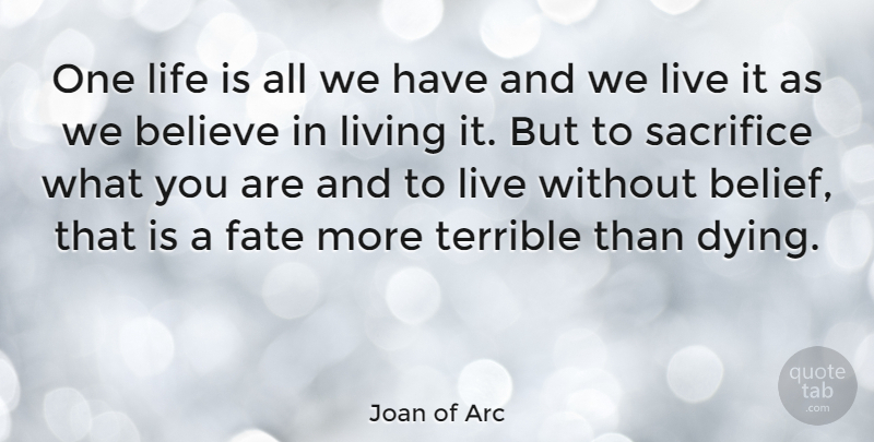 Joan of Arc Quote About Faith, Courage, Believe: One Life Is All We...