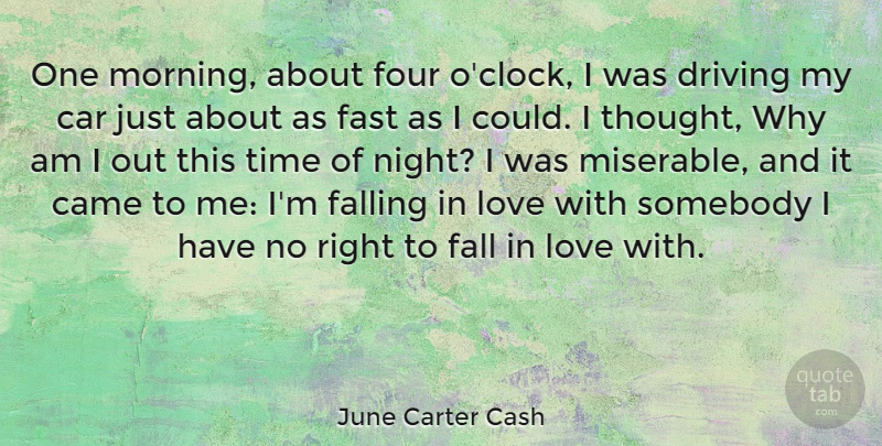June Carter Cash Quote About I Love You, Morning, Falling In Love: One Morning About Four Oclock...