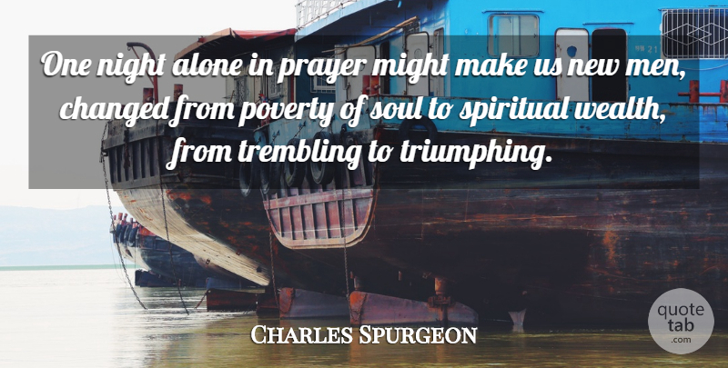 Charles Spurgeon Quote About Spiritual, Prayer, Night: One Night Alone In Prayer...