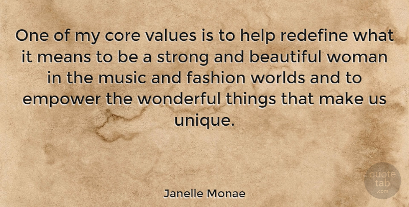 Janelle Monae Quote About Inspiring, Beautiful, Fashion: One Of My Core Values...