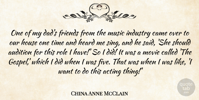 China Anne McClain Quote About Acting, Audition, Came, Dad, Heard: One Of My Dads Friends...