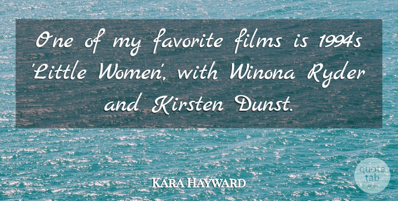 Kara Hayward Quote About Women: One Of My Favorite Films...