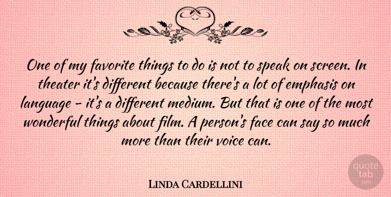 Linda Cardellini Quote About Voice, Faces, Favorites Things: One Of My Favorite Things...