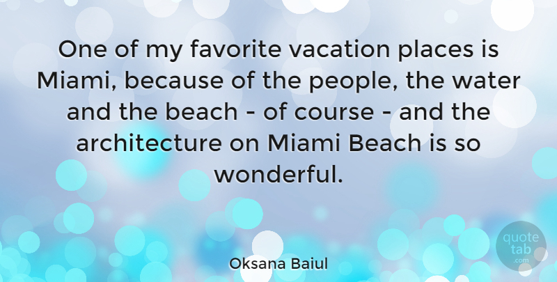 Oksana Baiul Quote About Beach, Vacation, Water: One Of My Favorite Vacation...