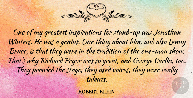 Robert Klein Quote About George, Great, Jonathan, Lenny, Pryor: One Of My Greatest Inspirations...
