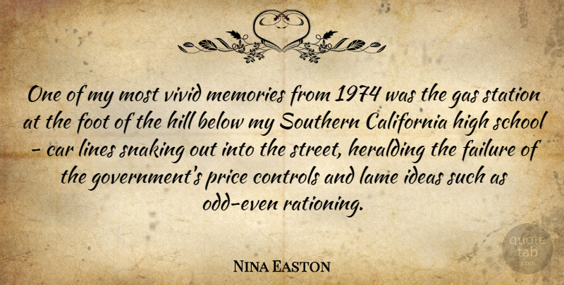 Nina Easton Quote About Below, California, Car, Controls, Failure: One Of My Most Vivid...