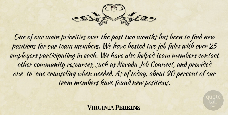 Virginia Perkins Quote About Community, Contact, Counseling, Employers, Found: One Of Our Main Priorities...