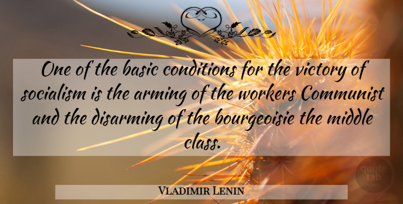Vladimir Lenin Quote About Class, Victory, Second Amendment: One Of The Basic Conditions...