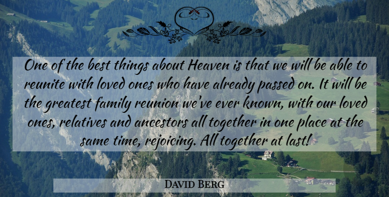 David Berg Quote About Heaven, Together, Able: One Of The Best Things...