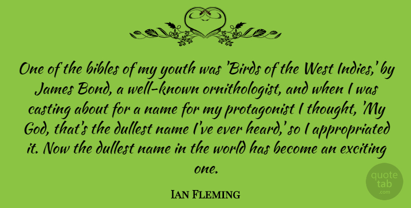 Ian Fleming Quote About Names, West Indies, Bird: One Of The Bibles Of...