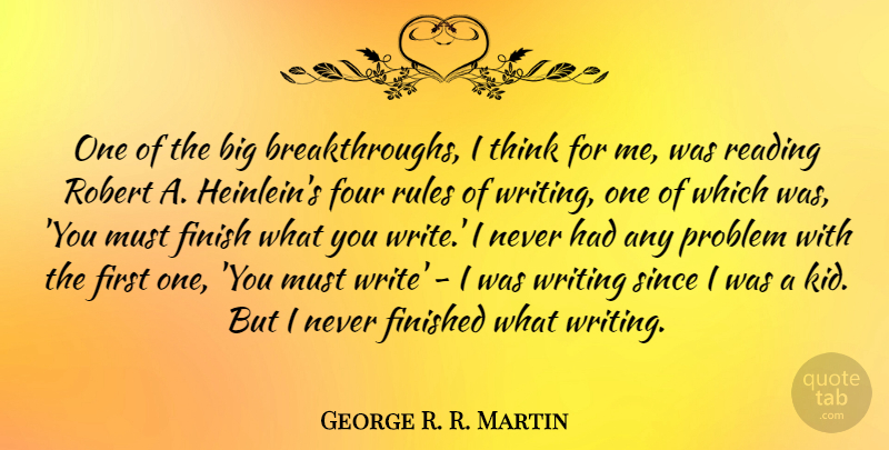 George R. R. Martin Quote About Reading, Kids, Writing: One Of The Big Breakthroughs...