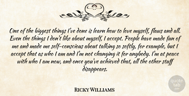 Ricky Williams Quote About Fun, Self, Who I Am: One Of The Biggest Things...