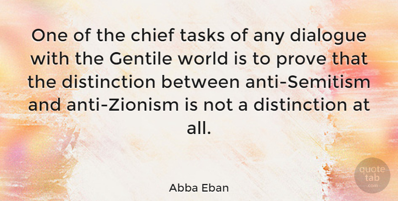 Abba Eban Quote About Israel, World, Tasks: One Of The Chief Tasks...