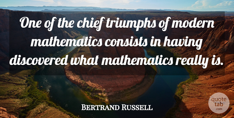 Bertrand Russell Quote About Science, Triumph, Modern: One Of The Chief Triumphs...