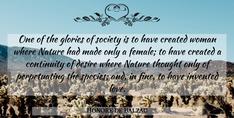 Honore de Balzac Quote About Women, Desire, Female: One Of The Glories Of...