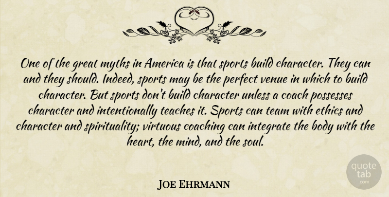 Joe Ehrmann Quote About Sports, Team, Heart: One Of The Great Myths...