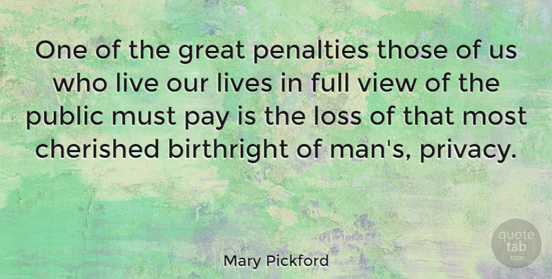 Mary Pickford Quote About Loss, Cutting, Men: One Of The Great Penalties...