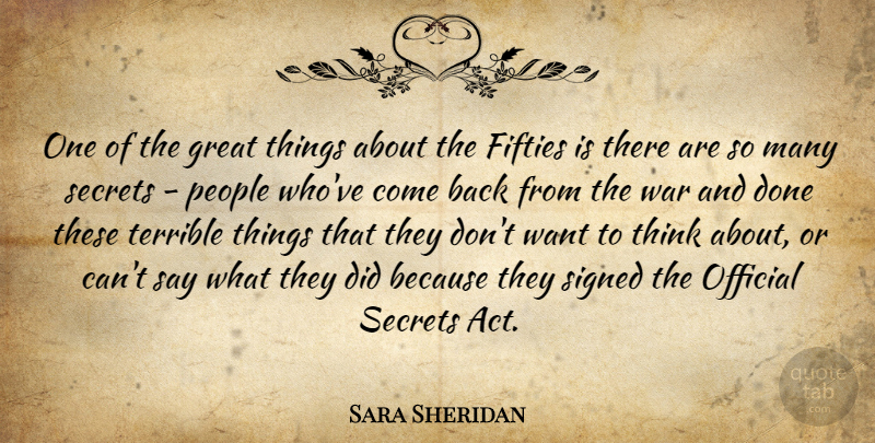 Sara Sheridan Quote About Fifties, Great, Official, People, Signed: One Of The Great Things...