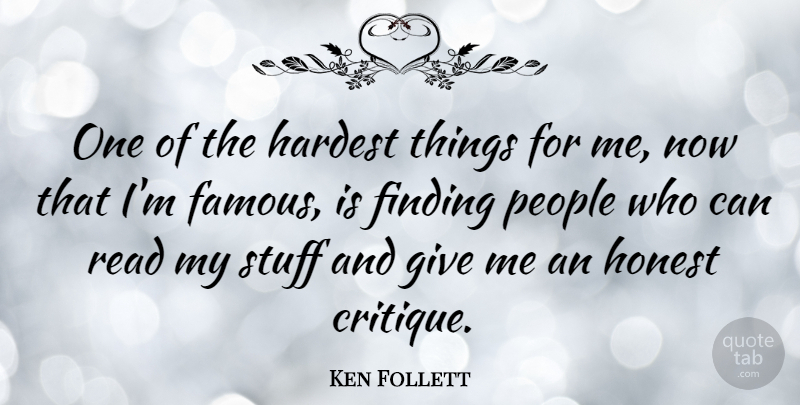 Ken Follett Quote About Giving, People, Stuff: One Of The Hardest Things...