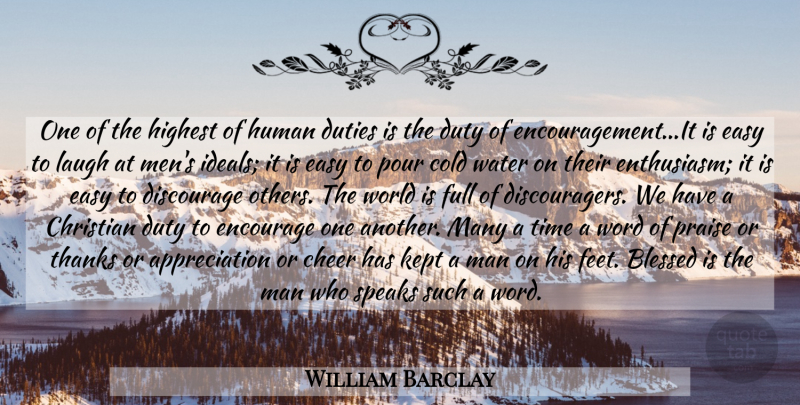 William Barclay Quote About Christian, Encouragement, Appreciation: One Of The Highest Of...