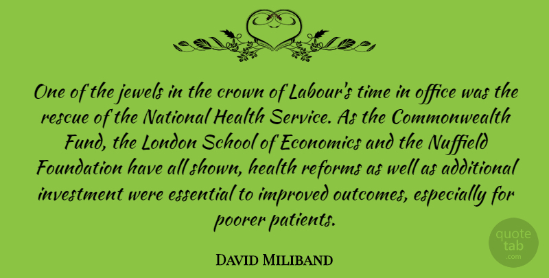 David Miliband Quote About School, Jewels, Office: One Of The Jewels In...