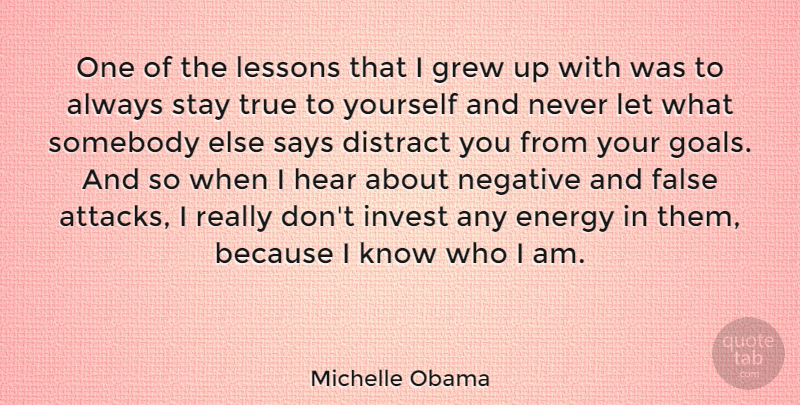 Michelle Obama Quote About Inspirational, Badass, Who I Am: One Of The Lessons That...