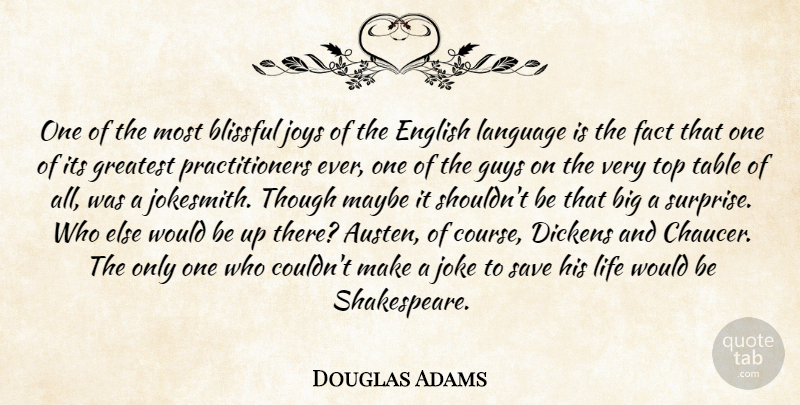 Douglas Adams Quote About Dickens, English, Fact, Greatest, Guys: One Of The Most Blissful...