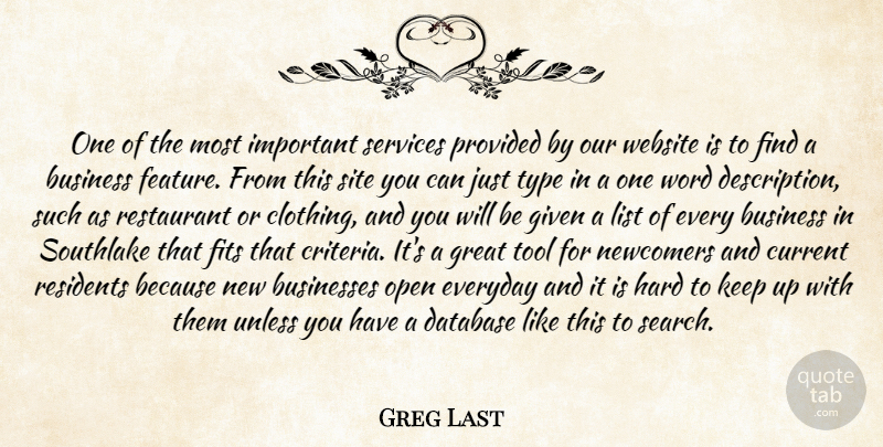 Greg Last Quote About Business, Businesses, Current, Database, Everyday: One Of The Most Important...