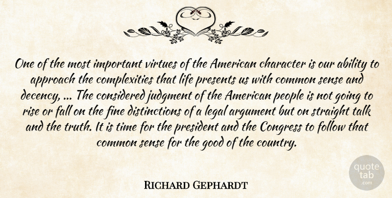 Dick Gephardt Quote About Country, Fall, Character: One Of The Most Important...
