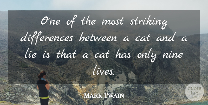 Mark Twain Quote About Funny, Life, Witty: One Of The Most Striking...
