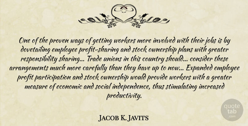 Jacob K. Javits Quote About Country, Jobs, Responsibility: One Of The Proven Ways...