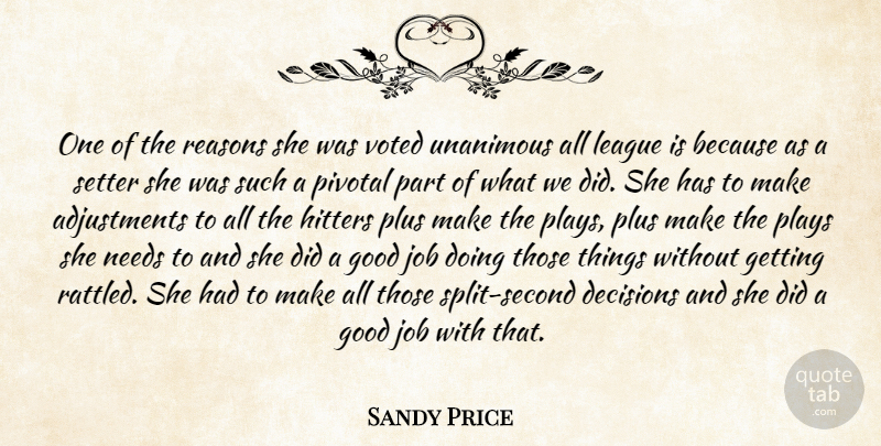 Sandy Price Quote About Decisions, Good, Hitters, Job, League: One Of The Reasons She...