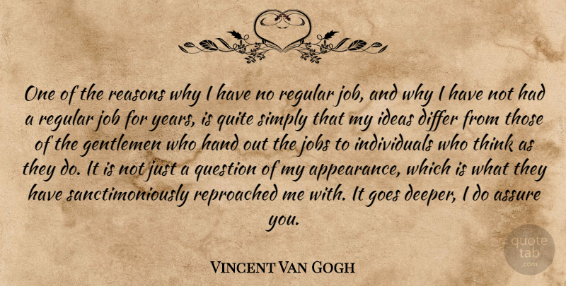Vincent Van Gogh Quote About Jobs, Thinking, Hands: One Of The Reasons Why...